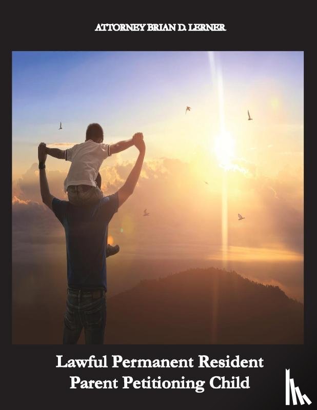 Lerner, Brian D. - Lawful Permanent Resident Parent Petitioning Child
