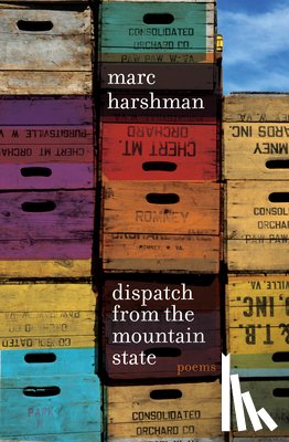 Harshman, Marc - Dispatch from the Mountain State