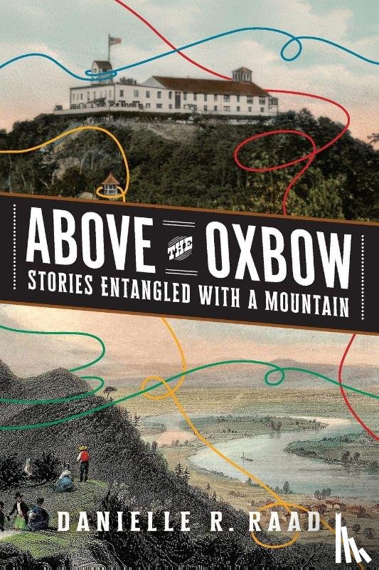 Raad, Danielle R. - Above the Oxbow