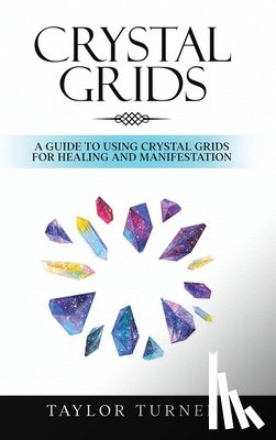 Turner, Taylor - Crystal Grids