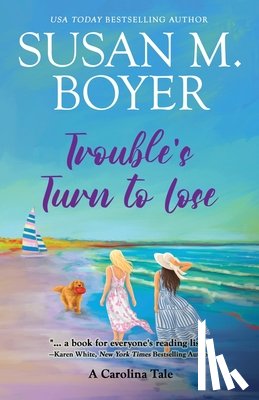 Boyer, Susan M. - Trouble's Turn to Lose: A Carolina Tale