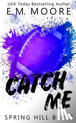 Moore, E M - Catch Me