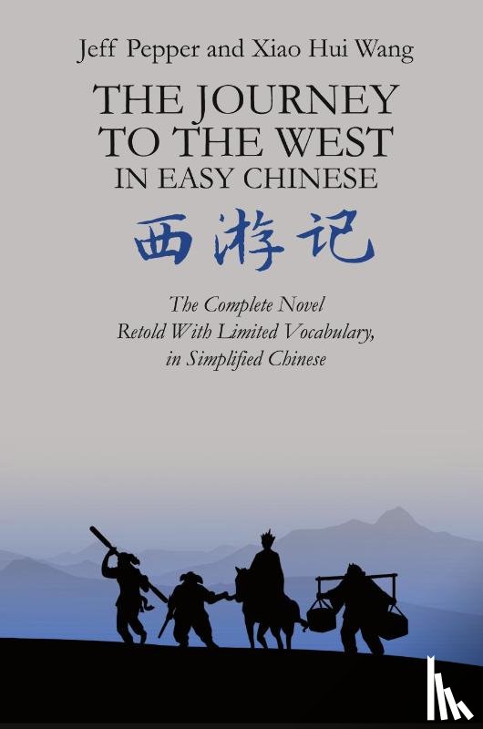 Pepper, Jeff - The Journey to the West in Easy Chinese