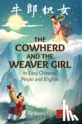 Lu, Jenny - The Cowherd and the Weaver Girl