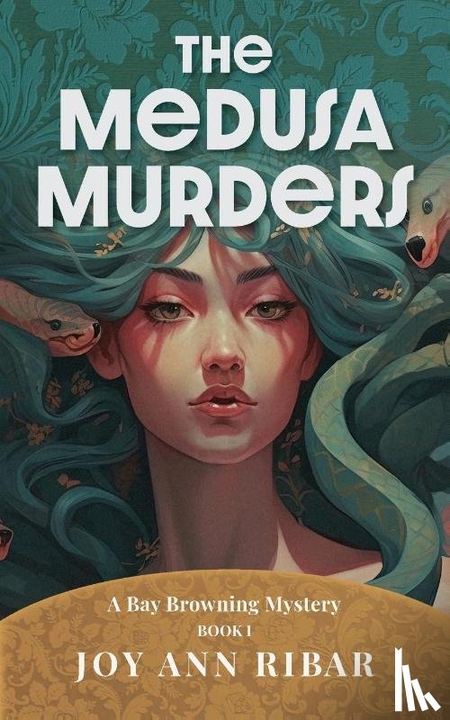 Ribar, Joy Ann - Ribar, J: Medusa Murders