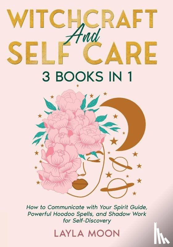 Moon, Layla - Witchcraft and Self Care