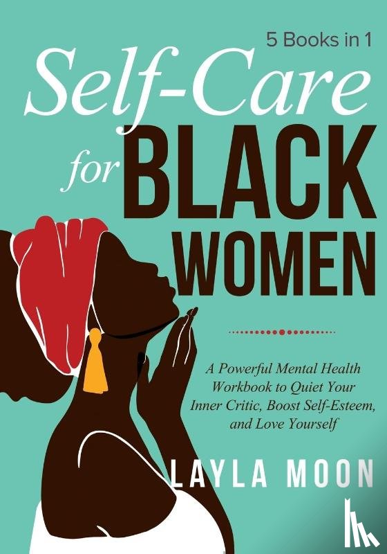 Moon, Layla - Self Care for Black Women