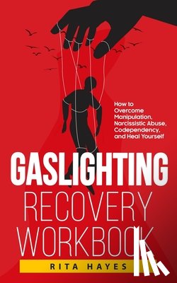 Hayes, Rita - Gaslighting Recovery Workbook
