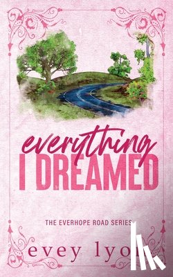 Lyon, Evey - Everything I Dreamed