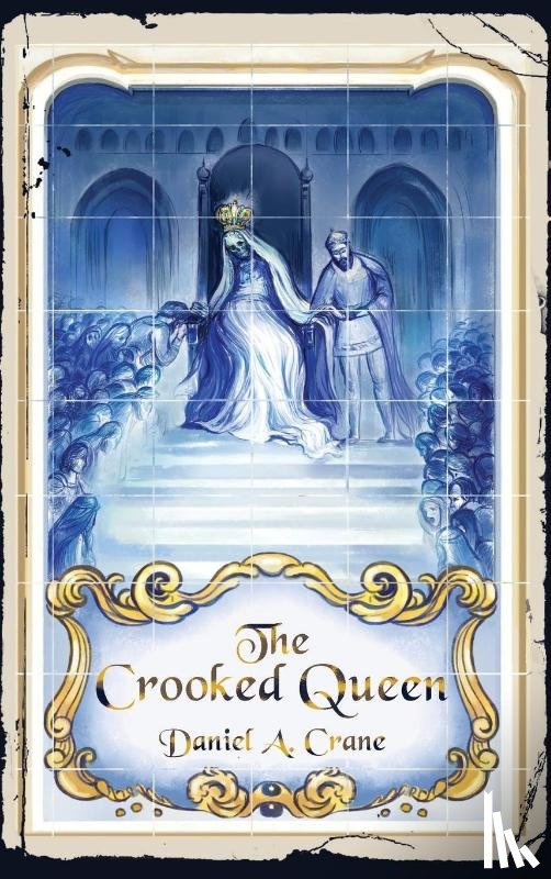 Crane, Daniel A. - The Crooked Queen