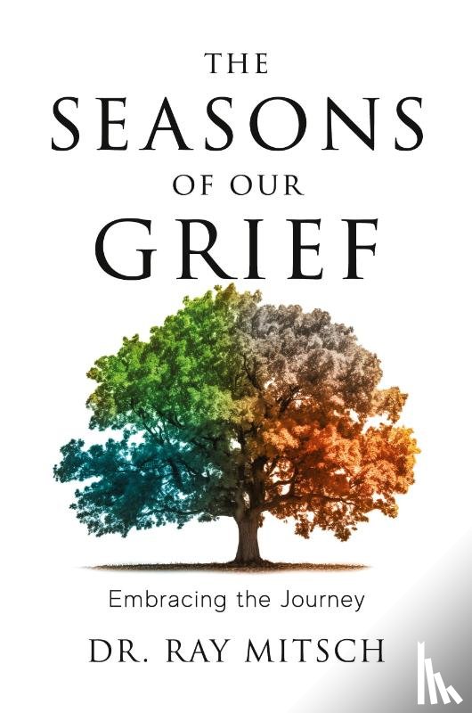 Mitsch, Ray - The Seasons of our Grief