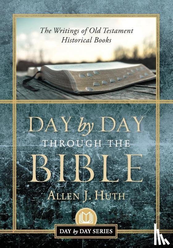 Huth, Allen J. - Day by Day Through the Bible