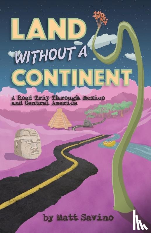 Savino, Matt - Land Without a Continent