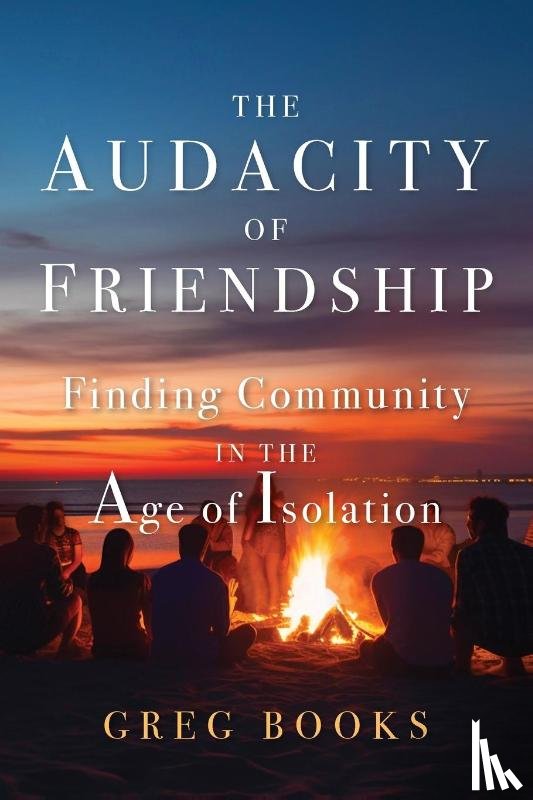 Books, Greg - The Audacity of Friendship