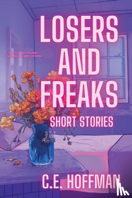 Hoffman, C. E. - LOSERS AND FREAKS