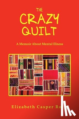 Rolfs, Elizabeth Casper - The Crazy Quilt