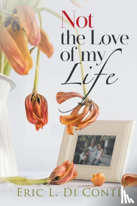 Di Conti, Eric L. - Not the Love of my Life