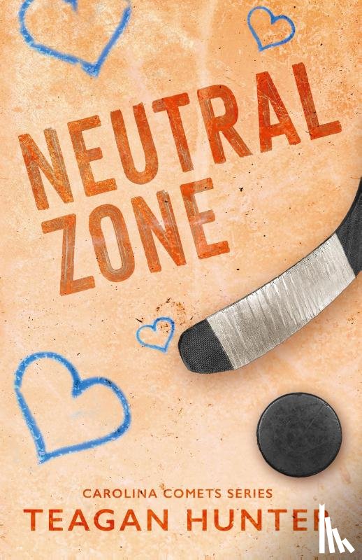 Hunter, Teagan - Neutral Zone (Special Edition)