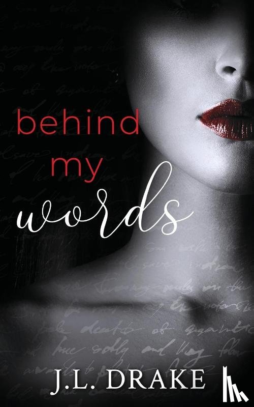Drake, J. L. - Behind My Words
