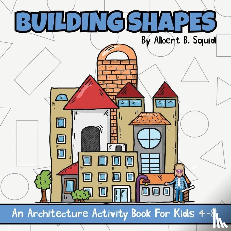 Squid, Albert B. - Building Shapes
