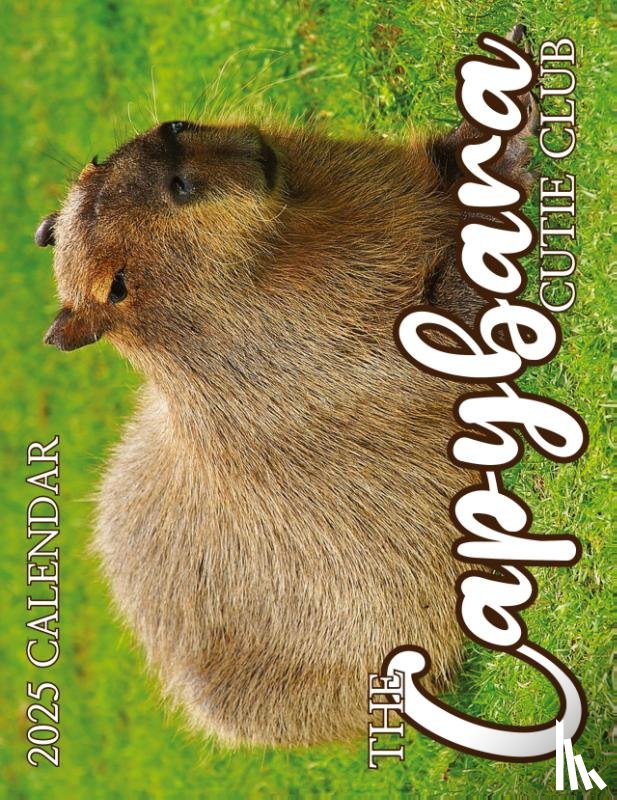 Patrick, B. - The Capybara Cutie Club 2025 Calendar