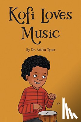 Tyner, Artika R. - Kofi Loves Music