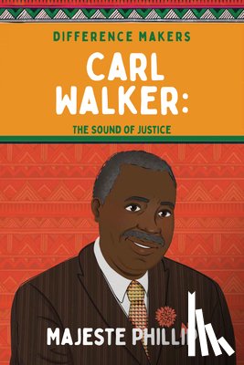 Majeste, Phillip - Carl Walker: The Sound of Justice