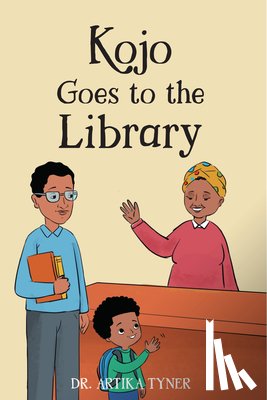 Tyner, Artika R. - Kojo Goes to the Library