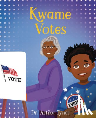 Tyner, Artika R. - Kwame Votes