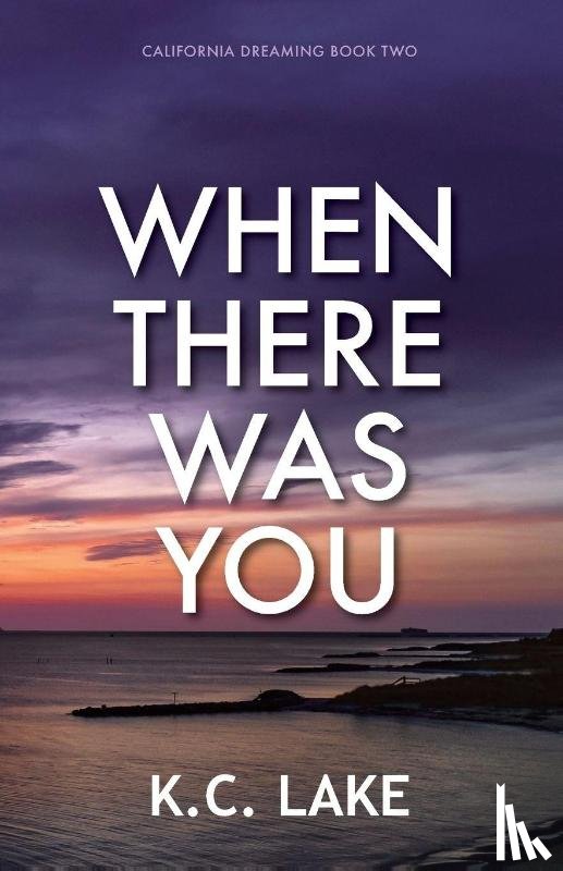 Lake, K. C. - When There Was You