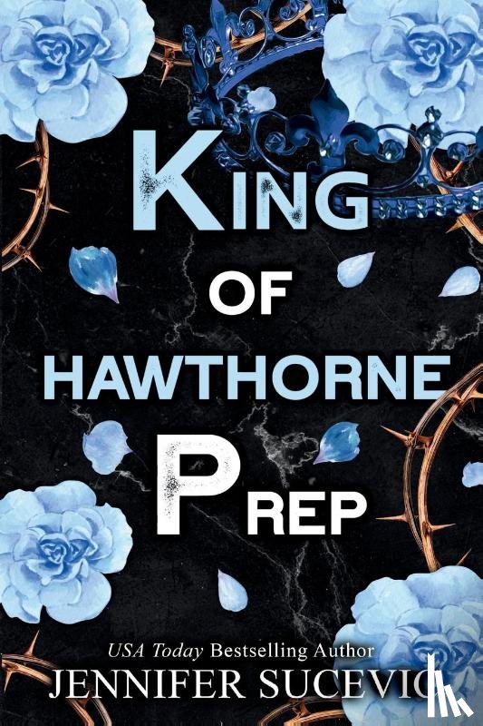 Sucevic, Jennifer - King of Hawthorne Prep (Special Edition)