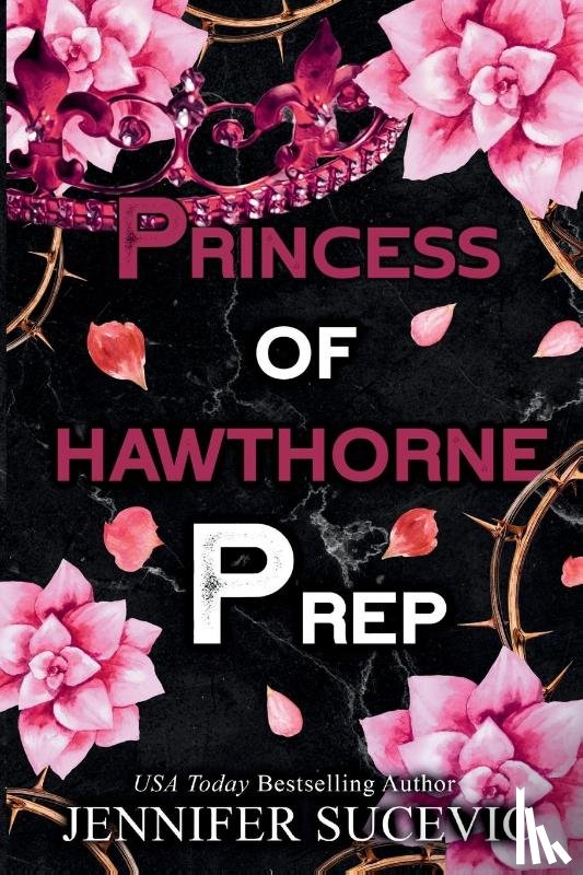 Sucevic, Jennifer - Princess of Hawthorne Prep (Special Edition)