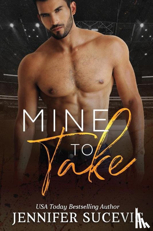 Sucevic, Jennifer - Mine to Take