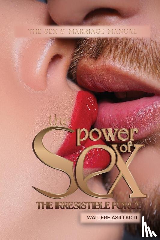 Koti, Waltere A - The Power of Sex