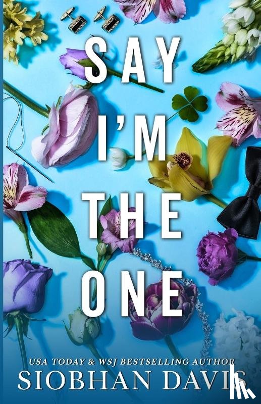 Davis, Siobhan - Say I'm the One (All of Me Book 1)