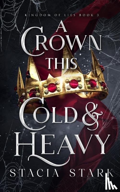 Stacia Stark - A Crown This Cold and Heavy