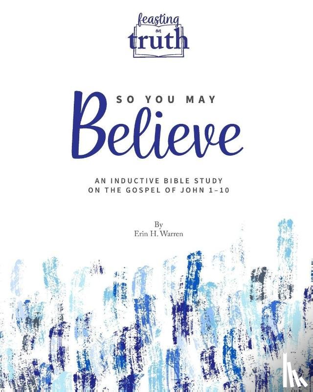 Warren, Erin H - So You May Believe