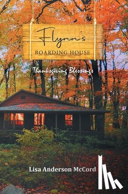 Lisa Anderson McCord - Flynn's Boarding House Thanksgiving Blessings