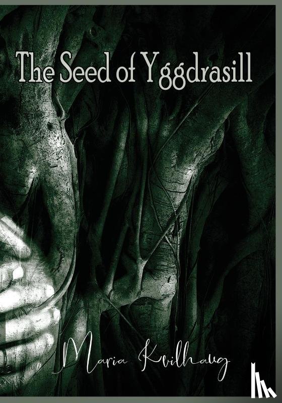 Kvilhaug, Maria - The Seed Of Yggdrasill