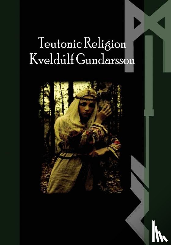 Gundarsson, Kveldulf - The Teutonic Way
