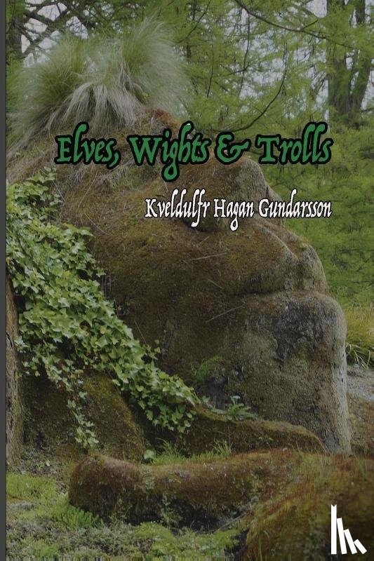 Gundarsson, Kveldulf - Elves, Wights & Trolls