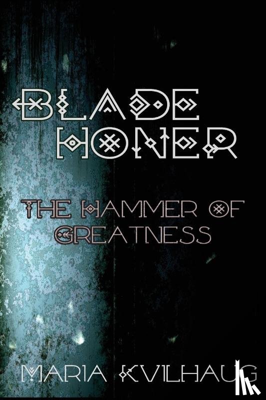 Kvilhaug, Maria - Blade Honer
