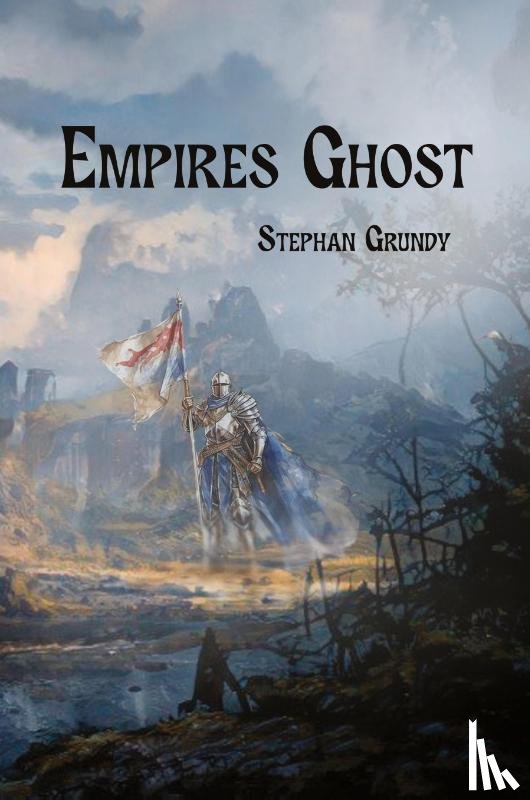 Grundy, Stephan - Empires Ghost