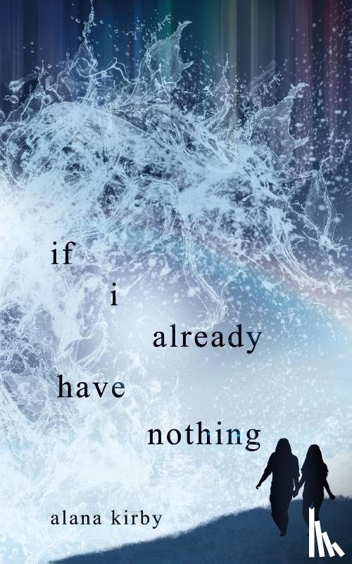 Kirby, Alana - if i already have nothing