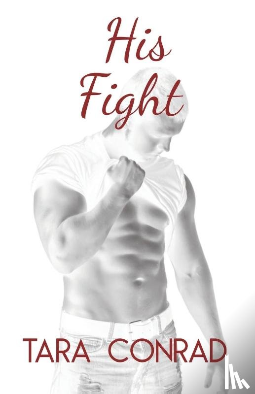Conrad, Tara - His Fight