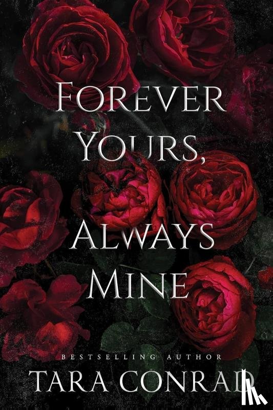 Conrad, Tara - Forever Yours, Always Mine (Deluxe Edge Edition)