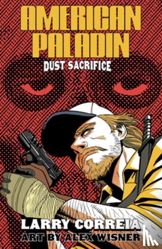 Correia, Larry - American Paladin: Dust Sacrifice
