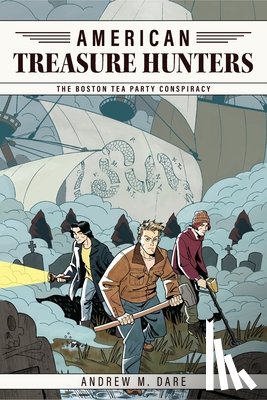 Dare, Andrew M. - The Boston Tea Party Conspiracy