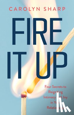 Sharp, Carolyn - Fire It Up