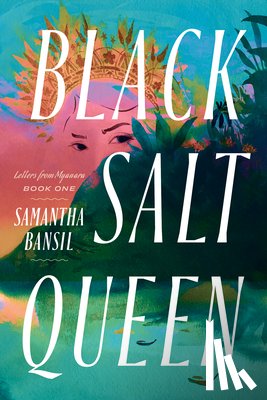 Bansil, Samantha - Black Salt Queen